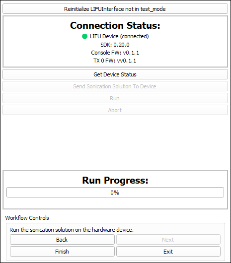 Sonication module: Connection Status section indicating LIFU Device (connected) with SDK 0.20.0, Console FW v0.1.1, TX 0 FW vv0.1.1; buttons for Get Device Status, Send Sonication Solution To Device, Run, Abort; Run Progress section showing 0%; Workflow Controls with Back, Next, Finish, Exit buttons; the message "Run the sonication solution on the hardware device."